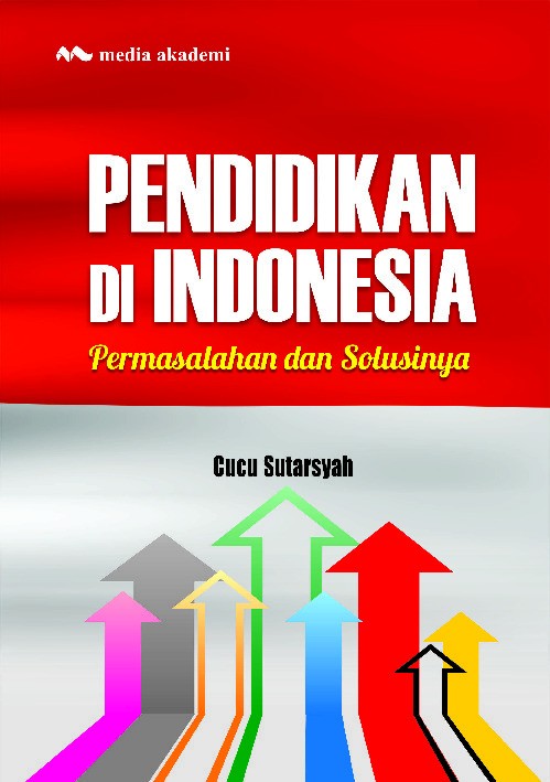 Pendidikan di Indonesia; Permasalahan dan Solusinya